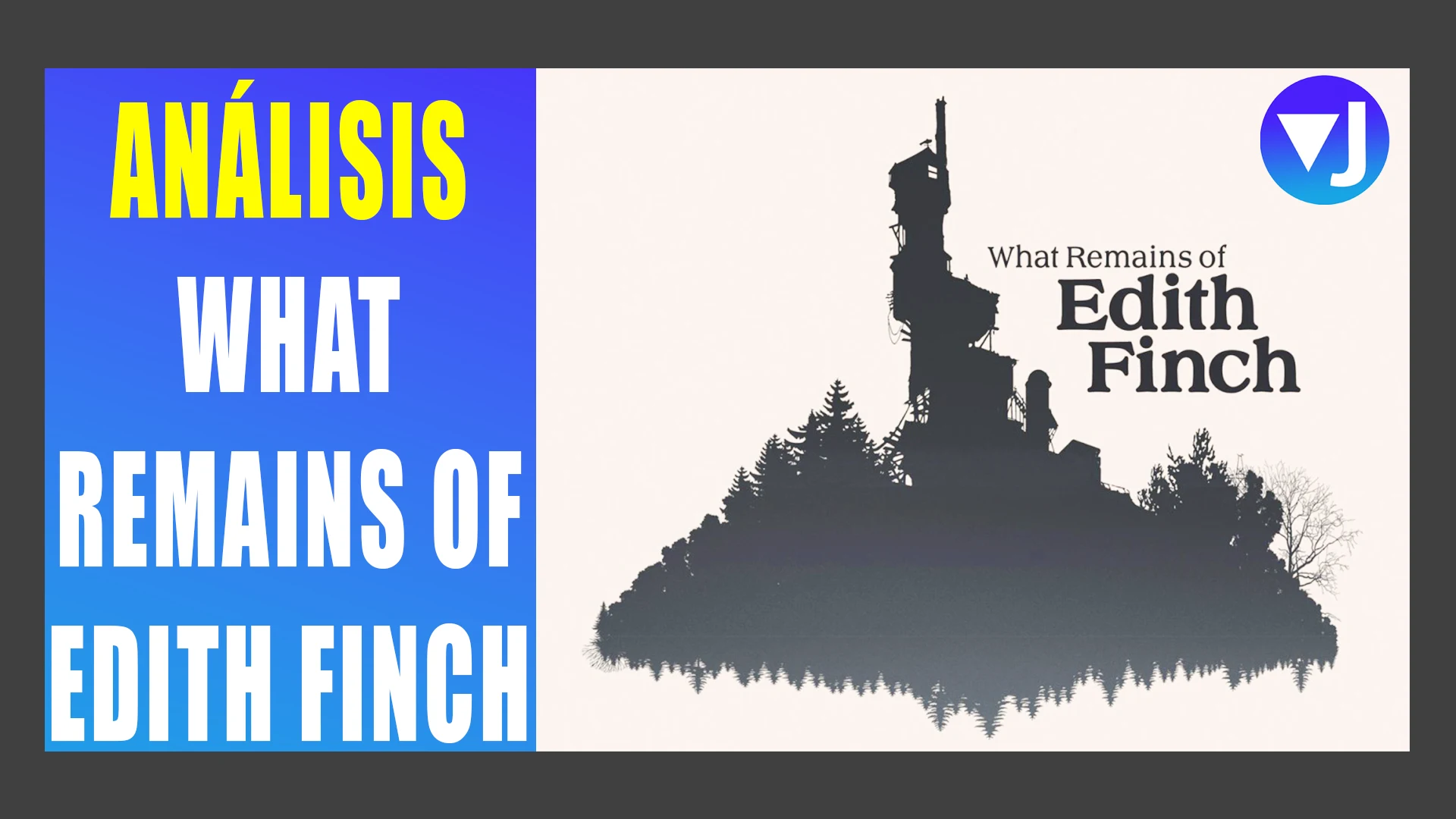 Análisis psicológico What Remains of Edith Finch