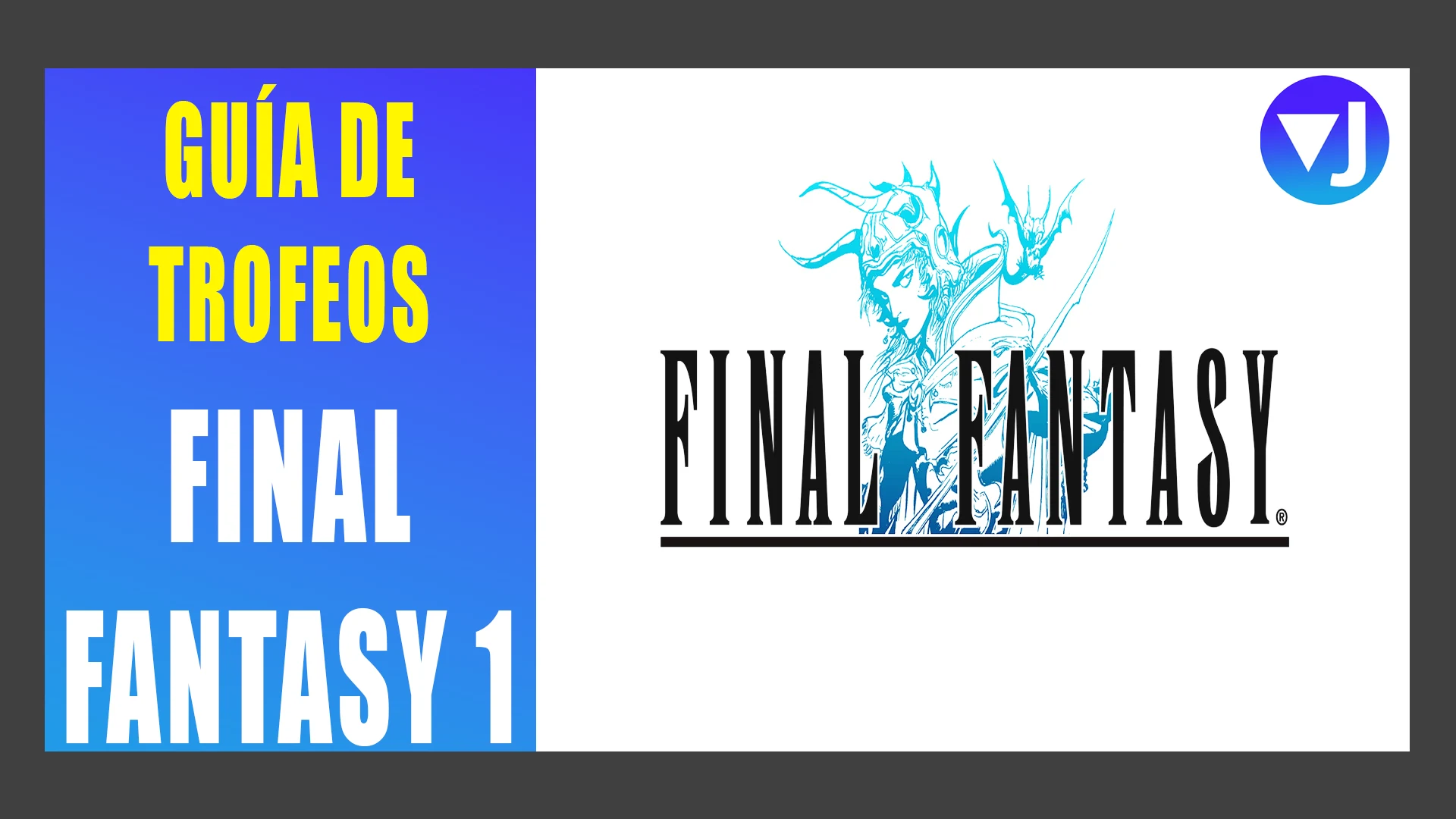 GUÍA DE TROFEOS FINAL FANTASY I PIXEL REMASTER