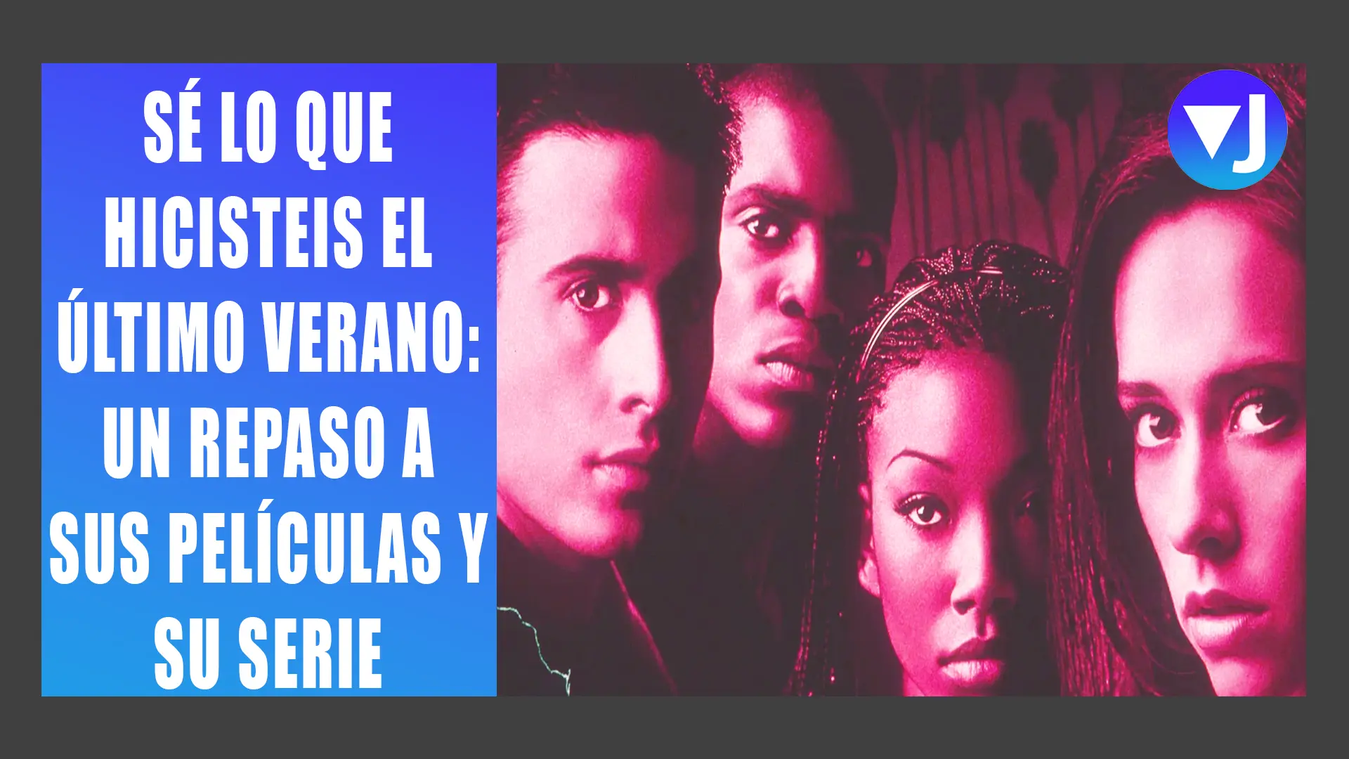 CRÍTICA CRONOLOGÍA SE LO QUE HICISTEIS EL ULTIMO VERANO PELÍCULAS Y SERIE