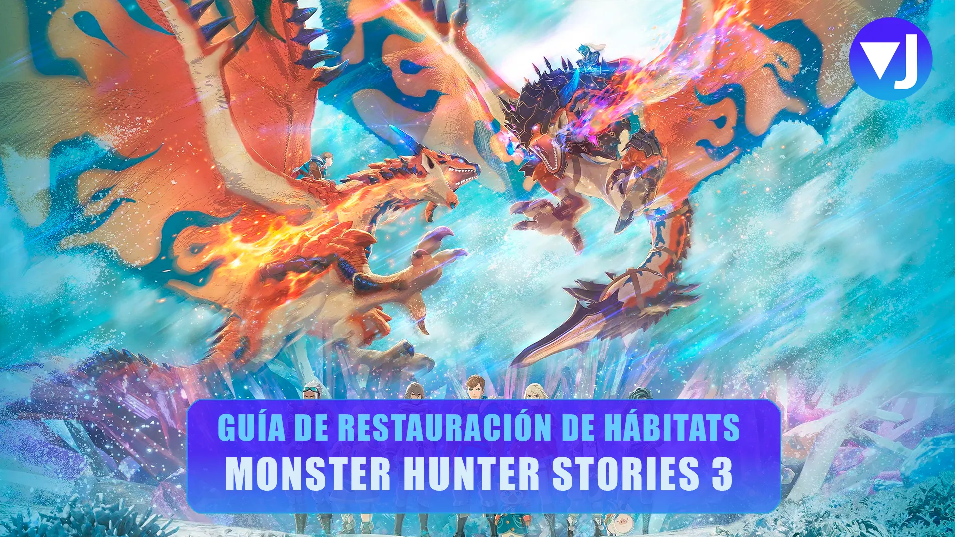 Monster Hunter Stories Guía de restauración de hábitats